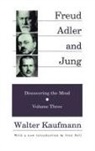 Walter Kaufmann, Walter Kaufmann - Freud, Alder, and Jung