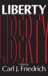 Carl Friedrich, Carl Friedrich - Liberty