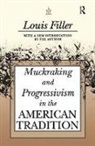 Louis Filler, Filler Louis, Louis Filler, Filler Louis - Muckraking and Progressivism in the American Tradition