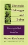 Walter Kaufmann, Walter Kaufmann, Kaufmann Walter - Nietzsche, Heidegger, and Buber
