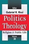 Gabriel R. Ricci, Gabriel R Ricci, Gabriel R. Ricci - Politics in Theology
