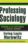 Irving Horowitz, Irving Horowitz - Professing Sociology