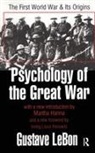 Gustav Le Bon, Gustave Le Bon, Gustav Le Bon, Gustave Le Bon - Psychology of the Great War