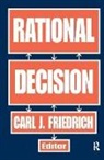 Carl Friedrich, Carl Friedrich - Rational Decision