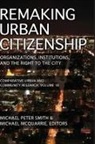 Andrew M Greeley, Andrew M. Greeley, Andrew M. Smith Greeley, Michael Peter Smith - Remaking Urban Citizenship