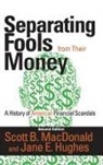 Scott B. MacDonald, MacDonald Scott B. - Separating Fools From Their Money