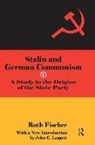Ruth Fischer, Ruth Fischer, Fischer Ruth - Stalin and German Communism