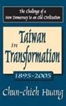 Chun-chieh Huang, Chun-chieh Huang - Taiwan in Transformation 1895-2005