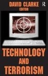 David Clarke, Francis T. Clarke Cullen, David Clarke, Francis T Cullen, Francis T. Cullen - Technology and Terrorism