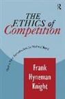 Peter F. Drucker, Frank Knight - Ethics of Competition