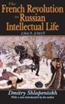 James O'Connor, James O''connor, James Shlapentokh O''connor, O'Connor James, Dmitry Shlapentokh, Shlapentokh Dmitry - French Revolution in Russian Intellectual Life