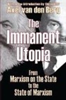 Axel Van den Berg - Immanent Utopia