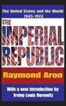 Raymond Aron, Irving Horowitz, Irving Aron Horowitz - Imperial Republic