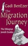 Gadi Benezer, BenEzer Gadi, Stephen Miller - Migration Journey