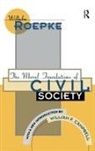 William F Campbell, William F. Campbell, Campbell William F., Wilhelm Roepke, Roepke Wilhelm - Moral Foundations of Civil Society