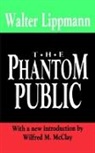 Walter Lippmann, Lippmann Walter, Walter Lippmann, Lippmann Walter - Phantom Public