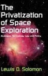 Lewis D. Solomon, Solomon Lewis D. - Privatization of Space Exploration