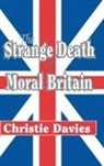 Christie Davies, Davies Christie - Strange Death of Moral Britain