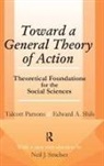 Talcott Parsons, Talcott Shils Parsons, Edward Shils, Edward A Shils, Edward A. Shils - Toward a General Theory of Action