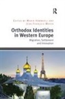 Maria Mayer Hammerli, Maria H&auml;mmerli, Jean-Fran&ccedil;ois Mayer - Orthodox Identities in Western Europe