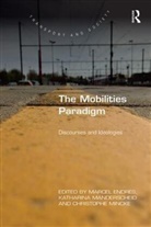 Marcel Manderscheid Endres, Marcel Endres, Katharina Manderscheid, Manderscheid Katharina, Christophe Mincke - Mobilities Paradigm
