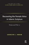 Georgina L. Jardim, Jardim Georgina L. - Recovering the Female Voice in Islamic Scripture