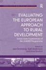 Kjell Andersson, Leo Granberg, Leo Andersson Granberg - Evaluating the European Approach to Rural Development