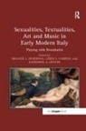 Lindal. Carroll, Linda L Carroll, Linda L. Carroll, Lindal Carroll, Melanie L Marshall, Melanie L. Marshall... - Sexualities, Textualities, Art and Music in Early Modern Italy
