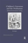 Zoe Jaques, Zoe (Anglia Ruskin University Jaques, Jaques Zoe - Childrens Literature and the Posthuman