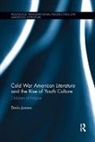 Denis Jonnes, Denis (University of Kitakyushu Jonnes, Jonnes Denis - Cold War American Literature and the Rise of Youth Culture