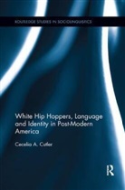 Cecelia Cutler, Cecelia (Lehman College Cutler, Cutler Cecelia - White Hip Hoppers, Language and Identity in Post-Modern America