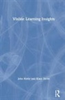 John Hattie, John (University of Melbourne Hattie, John (University of Melbourne) Zierer Hattie, Hattie John, Klaus Zierer - Visible Learning Insights