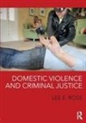Lee E Ross, Lee E. Ross, Ross Lee E. - Domestic Violence and Criminal Justice