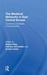 Balazs Vadas Nagy, Balazs Nagy, Felicitas Schmieder, Schmieder Felicitas, András Vadas - Medieval Networks in East Central Europe