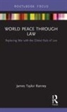 James Taylor Ranney, James Taylor (Widener University School of Ranney - World Peace Through Law