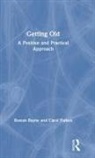 Rowan Bayne, Rowan (University of East London Bayne, Bayne Rowan, Carol Parkes - Getting Old