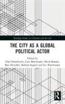 Stijn (University of Antwerp Oosterlynck, David Bassens, Luce Beeckmans, Luc Braeckmans, Braeckmans Luc, Ben Derudder... - City As a Global Political Actor