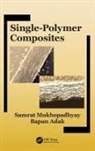 Bapan Adak, Samrat Mukhopadhyay, Samrat (Department of Textile Techno Mukhopadhyay, Samrat Adak Mukhopadhyay, Mukhopadhyay Samrat - Single-Polymer Composites