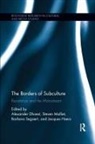 Alexander Malliet Dhoest, Alexander Dhoest, Jacques Haers, Steven Malliet, Barbara Segaert - Borders of Subculture