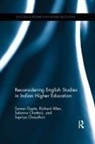 Richard Allen, Subarno Chattarji, Chattarji Subarno, Supriya Chaudhuri, Suman Gupta, Suman (The Open University Gupta - Reconsidering English Studies in Indian Higher Education