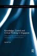 Leonel Lim, Leonel (National Institute of Education Lim, Lim Leonel - Knowledge, Control and Critical Thinking in Singapore State Ideology and the Politics of Pedagogic Recontextualization