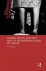 Annie Pohlman - Women, Sexual Violence and the Indonesian Killings of 1965-66