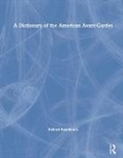 Richard Kostelanetz, Kostelanetz Richard - Dictionary of the American Avant-Gardes