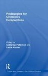 Catherine (Macquarie University Patterson, Laurie Kocher, Catherine Patterson, Patterson Catherine - Pedagogies for Children''s Perspectives