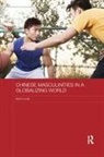 Kam Louie, Kam (University of Hong Kong University of Louie - Chinese Masculinities in a Globalizing World