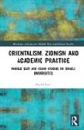 Eyal Clyne - Orientalism, Zionism and Academic Practice