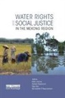 Kate Resurreccion Lazarus, Nathan Badenoch, Badenoch Nathan, Nga Dao, Dao Nga, Kate Lazarus... - Water Rights and Social Justice in the Mekong Region