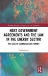 Hakan Sahin, Hakan (Maltepe University Sahin - Host Government Agreements and the Law in the Energy Sector