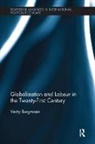 Verity Burgmann, Verity (Monash University Burgmann, Burgmann Verity - Globalization and Labour in the Twenty-First Century