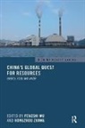 Fengshi Zhang Wu, Fengshi Wu, Wu Fengshi, Hongzhou Zhang, Zhang Hongzhou - China''s Global Quest for Resources
